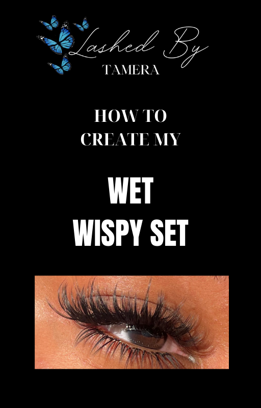 How To Create My Wet Wispy Set